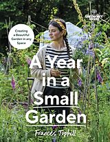 Fester Einband Gardeners World: A Year in a Small Garden von Frances Tophill
