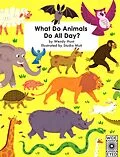 E-Book (epub) What Do Animals Do All Day? von Wendy Hunt