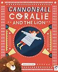 E-Book (epub) Cannonball Coralie and the Lion von Grace Easton
