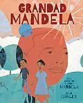 E-Book (epub) Grandad Mandela von Ambassador Zindzi Mandela, Zazi And Ziwelene Mandela, Zondwa Mandela