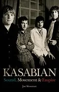 E-Book (epub) Kasabian - Sound, Movement & Empire von Joe Shooman