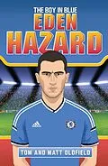 E-Book (epub) Eden Hazard - The Boy in Blue von Tom Oldfield, Matt Oldfield