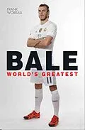 E-Book (epub) Gareth Bale - World's Greatest von Frank Worrall