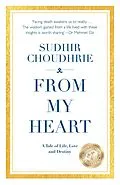 E-Book (epub) From My Heart - A Tale of Life, Love and Destiny von Sudhir Choudhrie