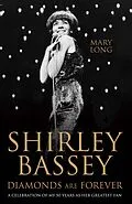 E-Book (epub) Diamonds Are Forever - Shirley Bassey von Mary Long