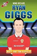 E-Book (epub) Ryan Giggs - Wing Wizard von Matt Oldfield, Tom Oldfield