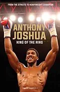 E-Book (epub) Anthony Joshua - King of the Ring von Frank Worrall