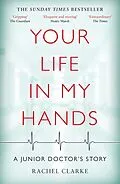 E-Book (epub) Your Life In My Hands - a Junior Doctor's Story von Rachel Clarke