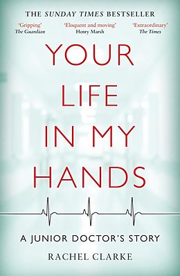 E-Book (epub) Your Life In My Hands - a Junior Doctor's Story von Rachel Clarke