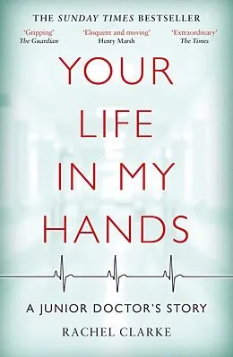 E-Book (epub) Your Life In My Hands - a Junior Doctor's Story von Rachel Clarke