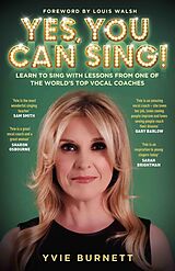 E-Book (epub) Yes, You can Sing - Learn to Sing with Lessons from One of The World's Top Vocal Coaches von Yvie Burnett