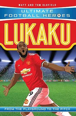 ePUB Lukaku (Ultimate Football Heroes - the No. 1 football series) von Matt & Tom Oldfield, Ultimate Football Heroes