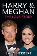 E-Book (epub) Harry & Meghan - The Love Story von Emily Herbert