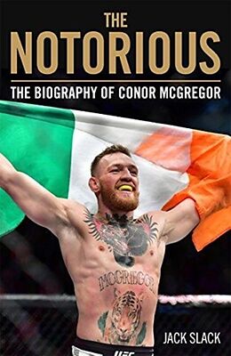 Kartonierter Einband Notorious - The Life and Fights of Conor McGregor von JACK SLACK