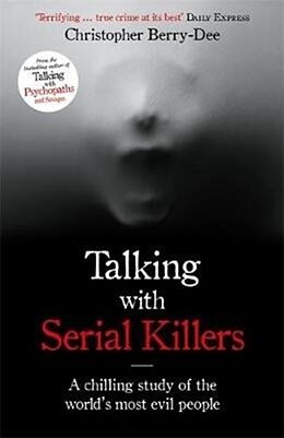 Couverture cartonnée Talking With Serial Killers de Christopher Berry-Dee