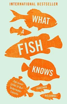 E-Book (epub) What a Fish Knows von Jonathan Balcombe
