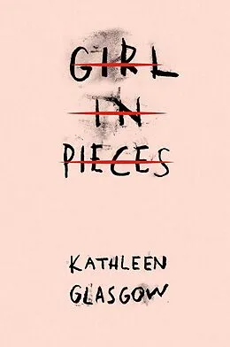 E-Book (epub) Girl in Pieces von Kathleen Glasgow