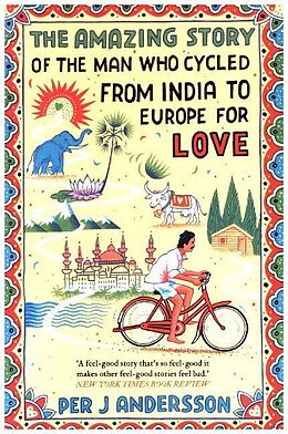 Couverture cartonnée Amazing Story of the Man Who Cycled from India to Europe for Love de Per J Andersson