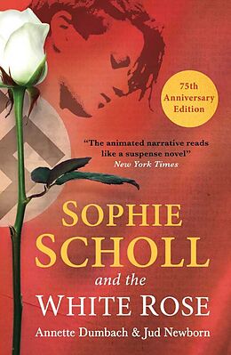 Kartonierter Einband Sophie Scholl and the White Rose von Annette Dumbach, Jud Newborn