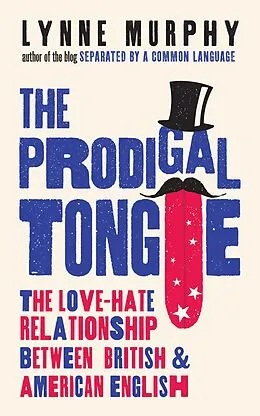 E-Book (epub) The Prodigal Tongue von Lynne Murphy