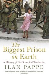 Couverture cartonnée The Biggest Prison on Earth de Ilan Pappe