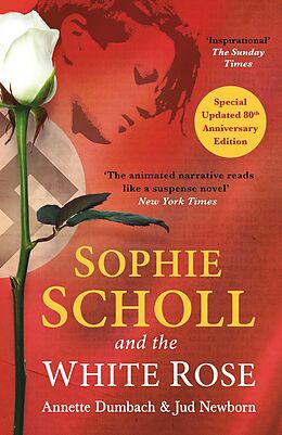 E-Book (epub) Sophie Scholl and the White Rose von Annette Dumbach, Jud Newborn