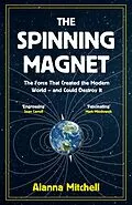 E-Book (epub) The Spinning Magnet von Alanna Mitchell