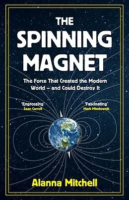 E-Book (epub) The Spinning Magnet von Alanna Mitchell