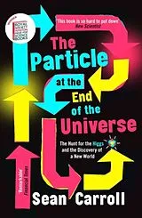 Kartonierter Einband (Kt) The Particle at the End of the Universe von Carroll Sean