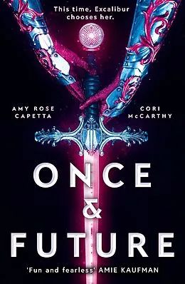 E-Book (epub) Once and Future von Amy Rose Capetta, Cori Mccarthy