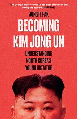E-Book (epub) Becoming Kim Jong Un von Jung H. Pak
