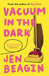 Kartonierter Einband Vacuum in the Dark von Jen Beagin