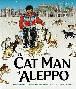E-Book (epub) The Cat Man of Aleppo von Irene Latham, Karim Shamsi-Basha
