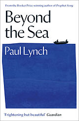 Prosa Beyond the Sea von Paul Lynch