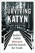 E-Book (epub) Surviving Katyn von Jane Rogoyska