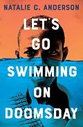 E-Book (epub) Let's Go Swimming on Doomsday von Natalie C. Anderson