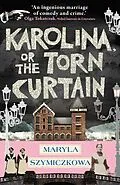 E-Book (epub) Karolina, or the Torn Curtain von Maryla Szymiczkowa