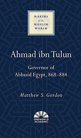 E-Book (epub) Ahmad ibn Tulun von Matthew S. Gordon