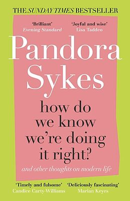 Kartonierter Einband How Do We Know We're Doing It Right? von Pandora Sykes