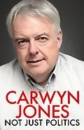 E-Book (epub) Not Just Politics von Carwyn Jones