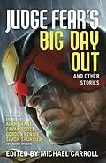 E-Book (epub) Judge Fear's Big Day Out and Other Stories von Simon Spurrier, Alan Grant, Gordon Rennie