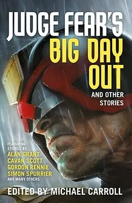 E-Book (epub) Judge Fear's Big Day Out and Other Stories von Simon Spurrier, Alan Grant, Gordon Rennie