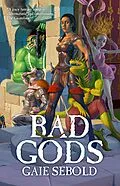 E-Book (epub) Bad Gods von Gaie Sebold