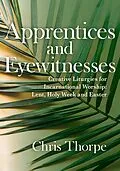E-Book (epub) Apprentices and Eyewitnesses von Chris Thorpe