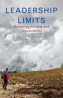 E-Book (epub) Leadership to the Limits von Peter Shaw