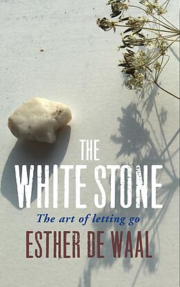 eBook (epub) The White Stone de Esther De Waal