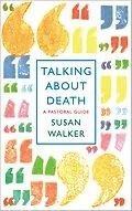 E-Book (epub) Talking About Death von Susan Walker