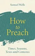 E-Book (epub) How to Preach von Samuel Wells