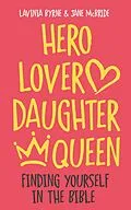 E-Book (epub) Hero Lover Daughter Queen von Lavinia Byrne