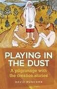 Couverture cartonnée Playing in the Dust de David Runcorn